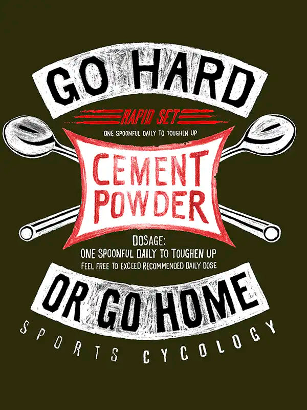 GO HARD OR GO HOME LONG SLEEVE T SHIRT